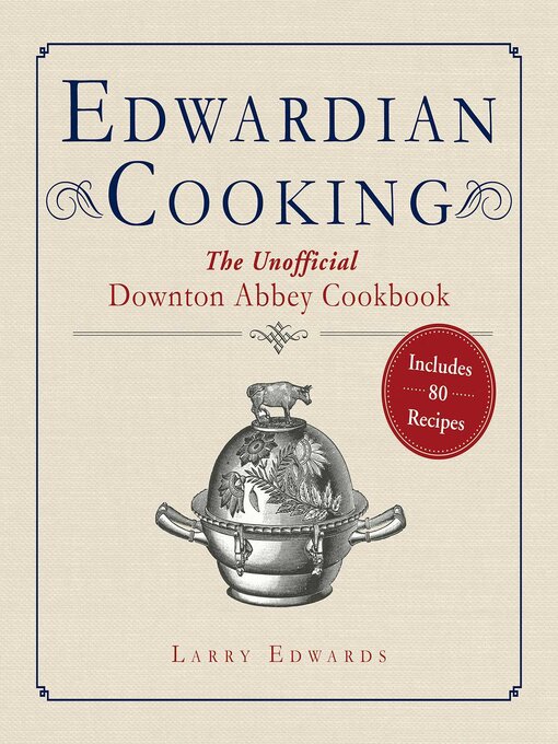 Cover image for Edwardian Cooking: the Unofficial Downton Abbey Cookbook